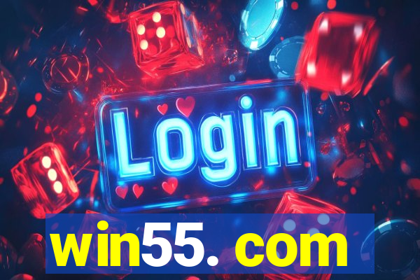 win55. com